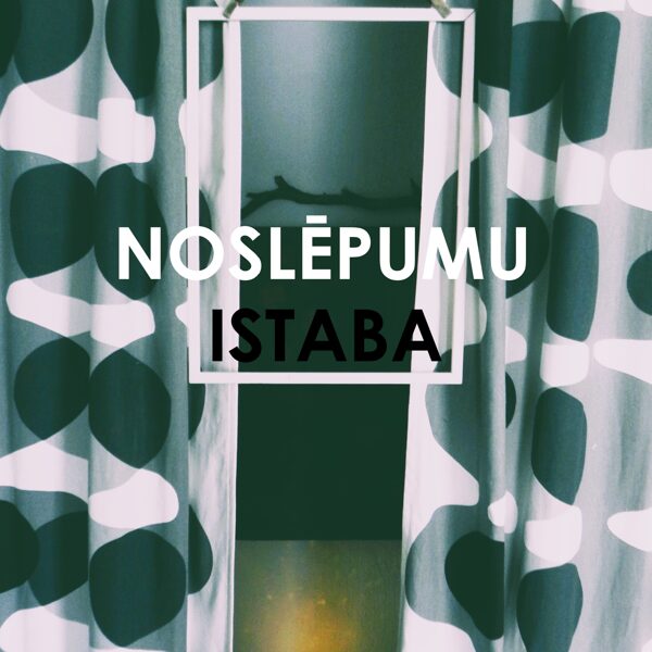 IELŪKOJIETIES NOSLĒPUMU ISTABĀ!
